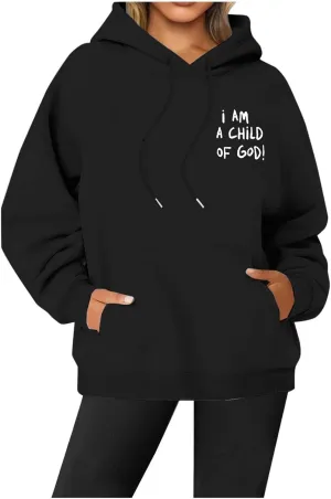 I am a Child Of God Hoodie Christian Faith Religious God Tops Man Woman Longs Leeve Pullover Sweatshirt
