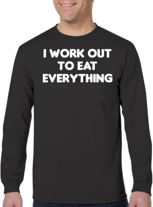 I Work Out to Eat Everything - Men's Adult Long Sleeve T-Shirt CP05 Black